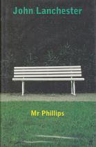 Mr Phillips by John  Lanchester